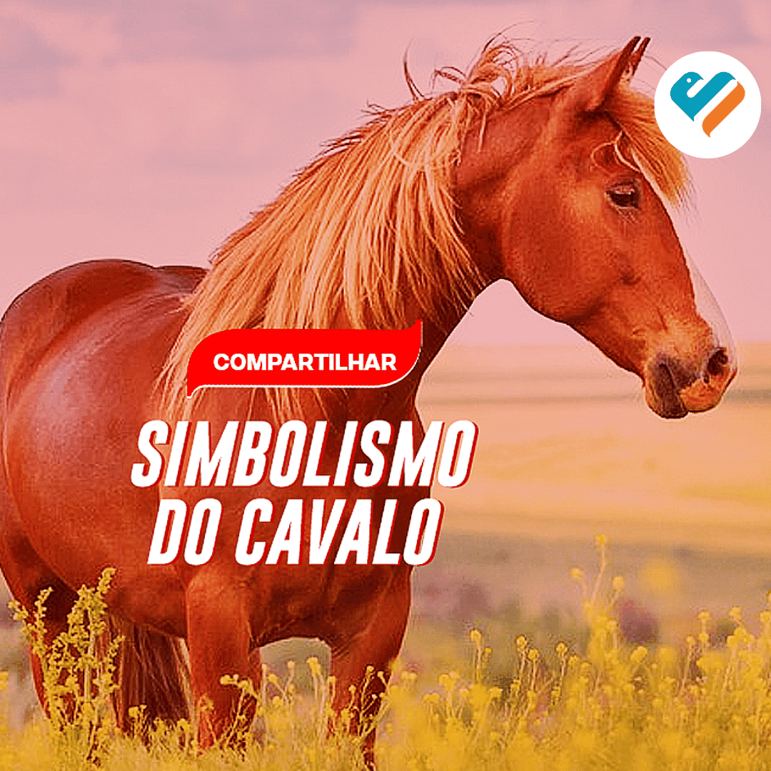 SIMBOLISMO “CAVALO”