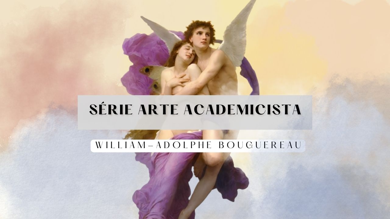 Série “Arte Academicista”: William-Adolphe Bouguereau, Maestria e Inspiração Duradoura