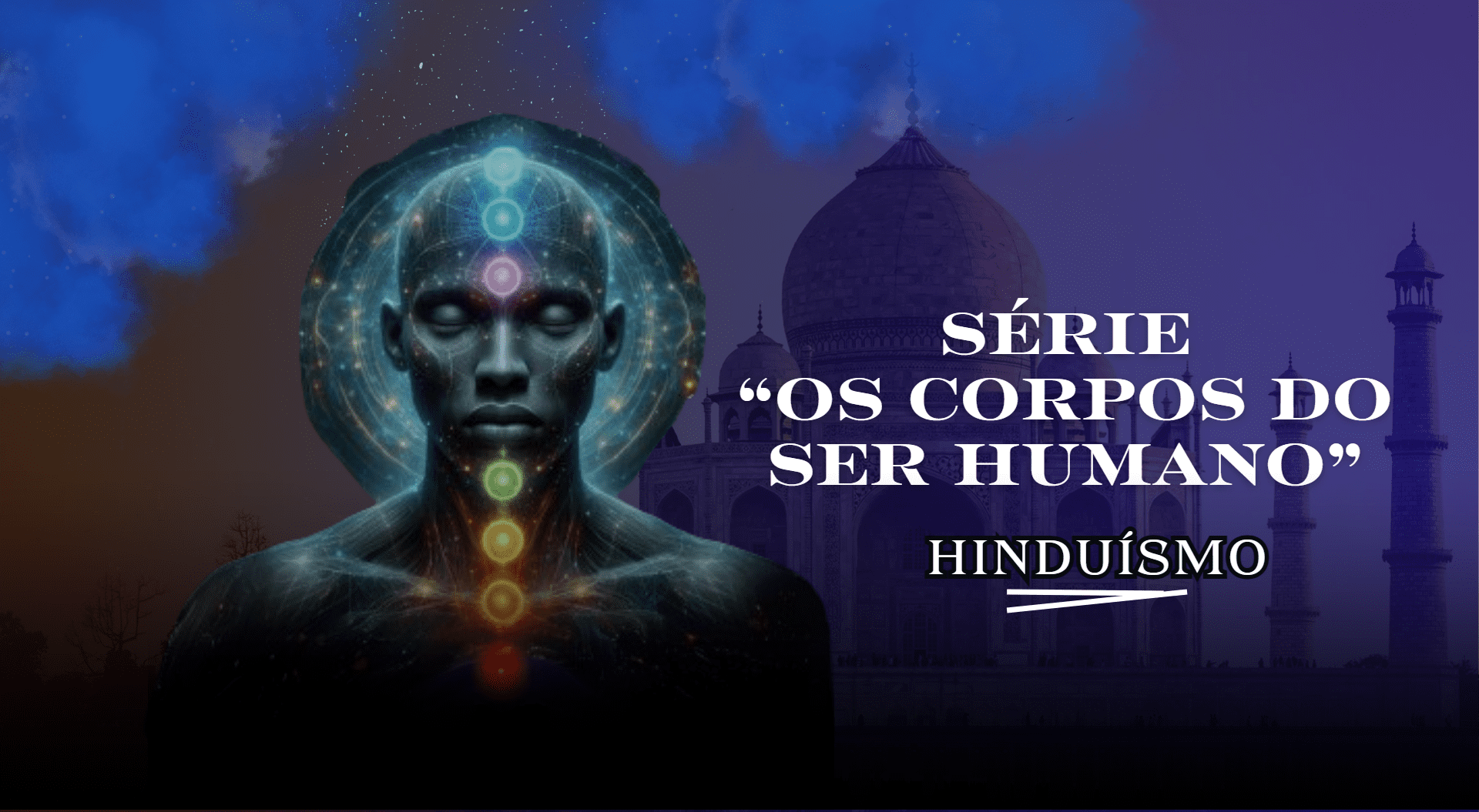 Série “Os corpos do ser humano”: Hinduísmo