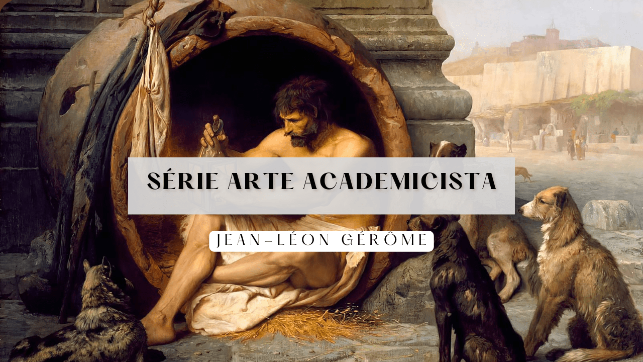 Série “Arte Academicista”:Jean-Léon Gérôme e a maestria artística entre o clássico e o orientalismo