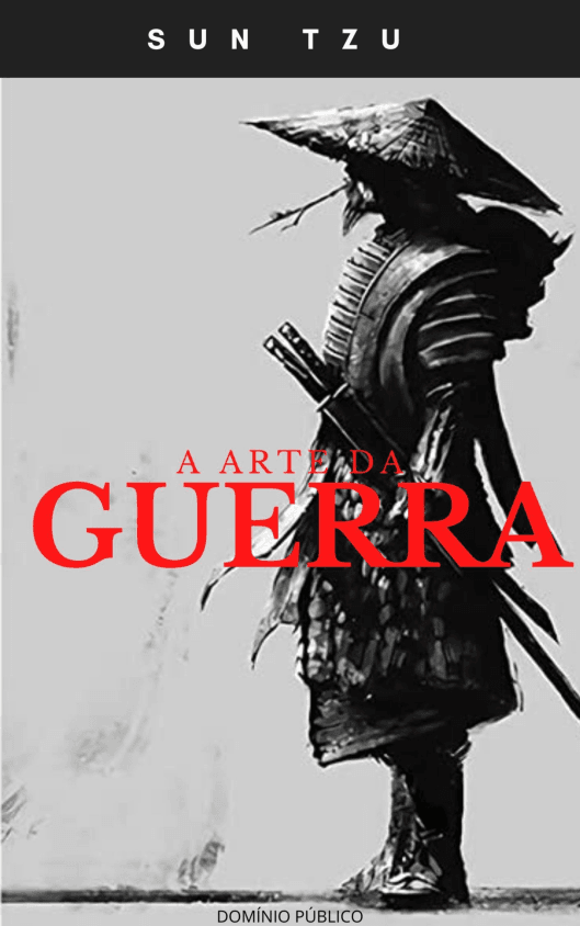 A Arte da Guerra – Sun Tzu
